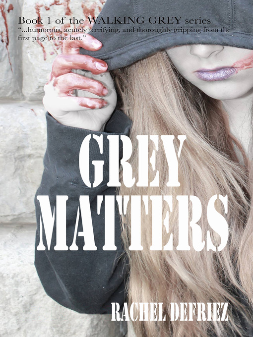 Title details for Grey Matters by Rachel DeFriez - Available